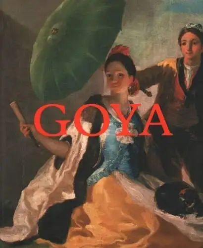 Buch: Goya, Schuster, Peter-Klaus / Seipel, Wilfried. 2005, gebraucht, sehr gut