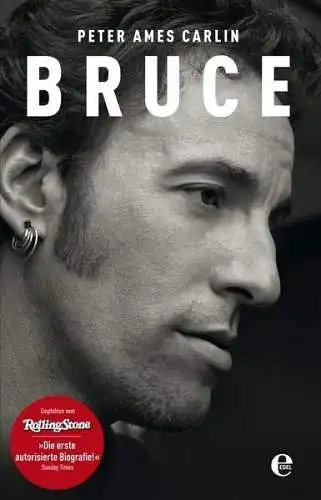 Buch: Bruce - Die Springsteen-Biografie, Peter Ames Carlin, 2013, Edel Books