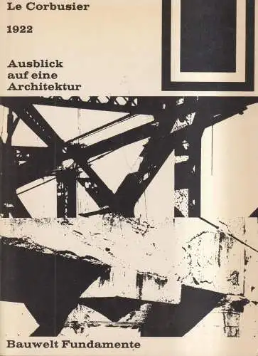 Buch: 1922 - Ausblick auf eine Architektur, Le Corbusier, 1982, Vieweg & Sohn