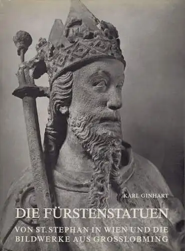 Buch: Die Fürstenstatuen, Ginhart, Karl. Aus Froschung und Kunst, 1972