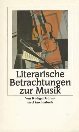 Buch: Literarische Betrachtungen zur Musik, Görner, Rüdiger. 2001, Insel Verlag