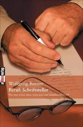 Buch: Beruf - Schriftsteller, Wolfgang Bittner, 2006, Buch & Media Verlag