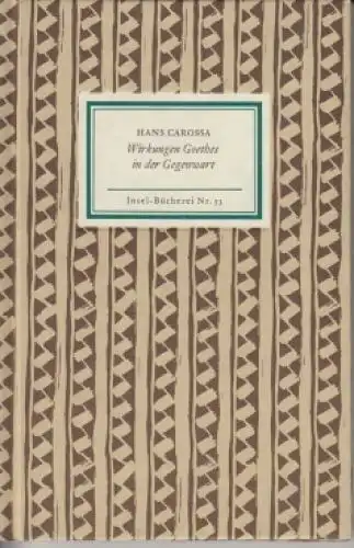 Buch: Wirkungen Goethes in der Gegenwart, Carossa, Hans. Insel-Bücherei, 1982