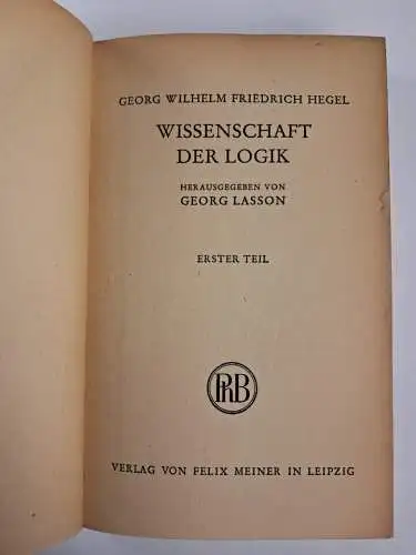 Buch: Wissenschaft der Logik, 2 Bände, Georg Wilh. Fried. Hegel. 1949, F. Meiner