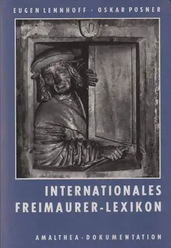 Buch: Internationales Freimaurer-Lexikon, Lennhoff, Eugen u.a., 1980, Amalthea