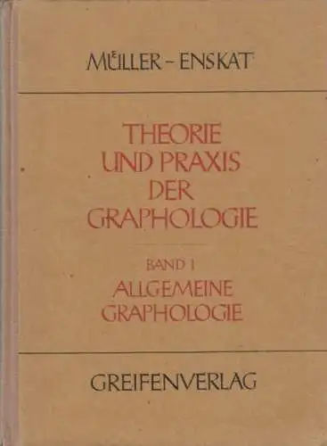 Buch: Theorie und Praxis der Graphologie. Erster Band: Allgemeine... Müller