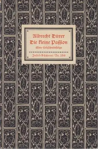 Insel-Bücherei 250, Die kleine Passion, Dürer, Albrecht. 1941, Insel Verl 220742