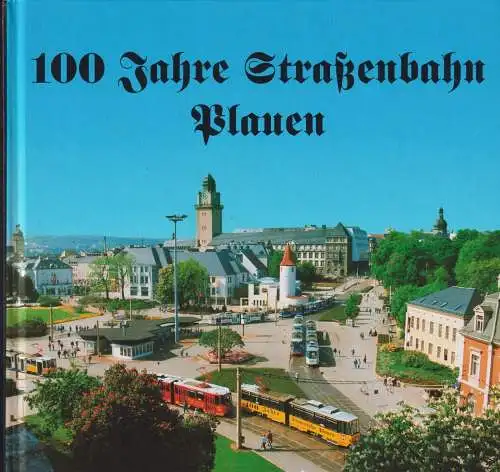 Buch: 100 Jahre Straßenbahn Plauen 1894-1994, Mensdorf, Joachim, 1994