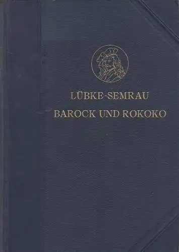 Buch: Die Kunst der Barockzeit und des Rokoko. Semrau, Max, 1913, P. Neff Verlag