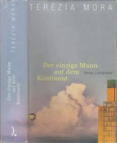 Buch: Der einzige Mann auf dem Kontinent, Mora, 2009, Luchterhand, signiert