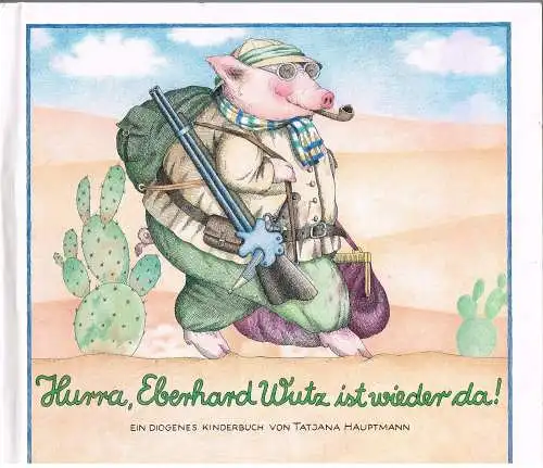 Buch: Hurra, Eberhard Wutz ist wieder da!, Hauptmann, Tatjana, Diogenes, Zürich