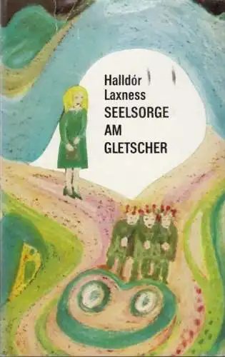 Buch: Seelsorge am Gletscher, Roman. Laxness, Halldor, 1974, Aufbau Verlag