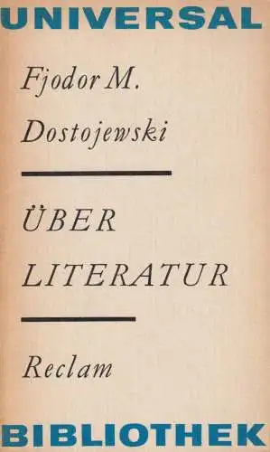 Buch: Über Literatur, Dostojewski, Fjodor M. Reclams Universal-Bibliothek, 1976