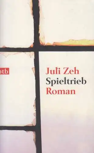 Buch: Spieltrieb, Roman. Zeh, Juli, 2006, btb Verlag, gebraucht gut, Taschenbuch