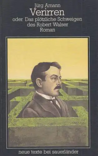 Buch: Verirren oder Das plötzliche Schweigen des Rober Walser, Amann, Jürg. 1978