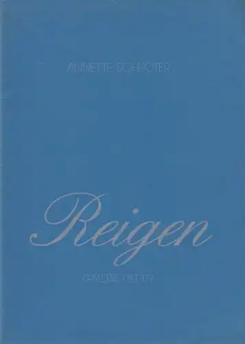 Ausstellungskatalog: Annette Schröter, Reigen. 1996, Galerie Rieder