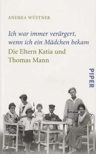 Buch: Ich war immer verärgert, wenn ich ein Mädchen bekam. Wüstner, 2011, Piper