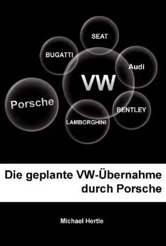 Buch: Die geplante Volkswagen-Übernahme durch Porsche, Hertle, Michael, 2011