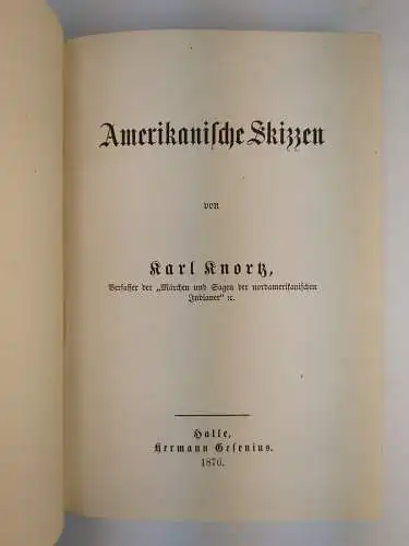 Buch: Amerikanische Skizzen, Karl Knortz, 1876, Hermann Gesenius Verlag