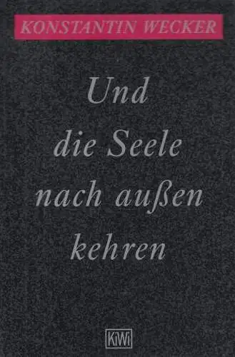 Buch: Und die Seele nach außen kehren, Wecker, Konstantin, KiWi 327, 1993