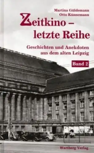 Buch: Zeitkino - Letzte Reihe, Güldemann, Martina und Otto Künnemann. 2005