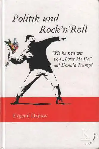 Buch: Politik und Rock n Roll, Dajnov, Evgenij, 2022, Edition Konturen, gut