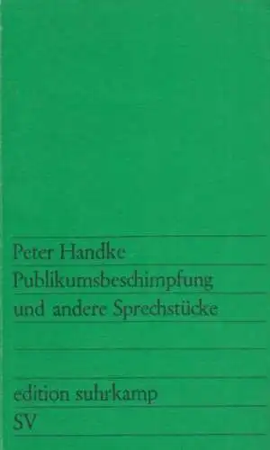 Buch: Publikumsbeschimpfung und andere Sprechstücke, Handke, Peter. 1969