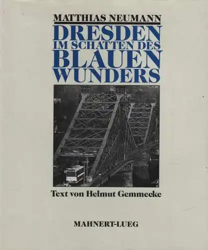 Buch: Dresden im Schatten des blauen Wunders, Neumann, Matthias u.a., 1990