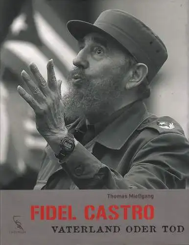 Buch: Fidel Castro, Miessgang, Thomas, 2007, Fackelträger Verlag, gebraucht, gut