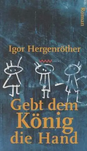 Buch: Gebt dem König die Hand, Hergenröther, Igor. 1998, Verlag Volk und Welt