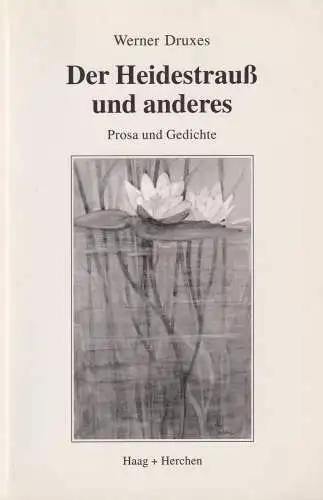 Buch: Der Heidestrauß und anderes, Druxes, Werner, 1998, Haag und Herchen