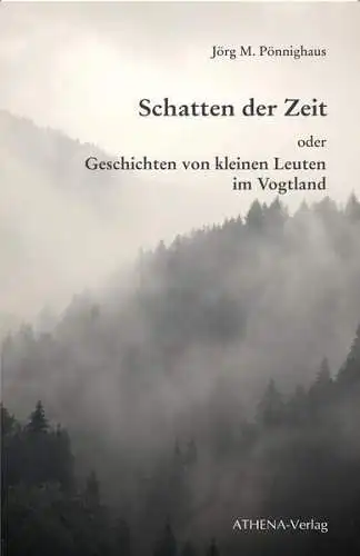 Buch: Schatten der Zeit, Pönnighaus, Jörg M., 2020, ATHENA-Verlag