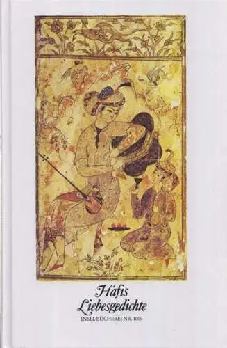 Insel-Bücherei 1009, Hafis Liebesgedichte, Atabay, Cyrus. 1981, Insel Verlag