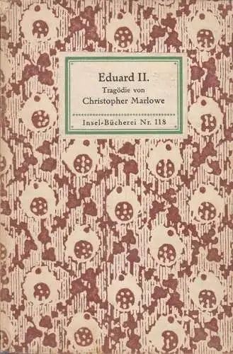 Insel-Bücherei 118, Eduard II, Marlowe, Christopher. 1914, Insel-Verlag