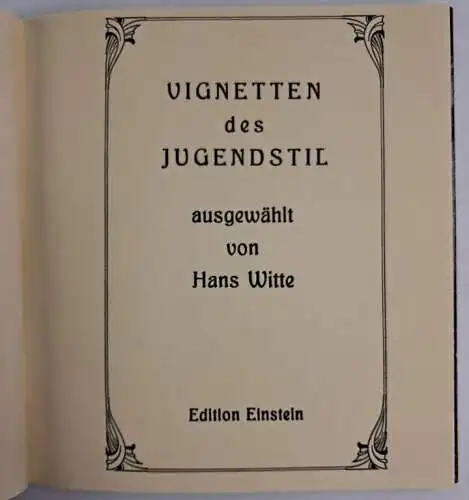 Buch: Vignetten des Jugendstil, Hans Witte, 1994, Edition Einstein, signiert!