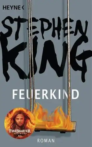 Buch: Feuerkind, King, Stephen, 2007, Heyne, Roman, gebraucht, sehr gut