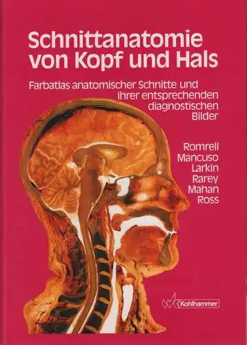 Buch: Schnittanatomie von Kopf und Hals, Romrell, Lynn J. u.a., 1994, Kohlhammer