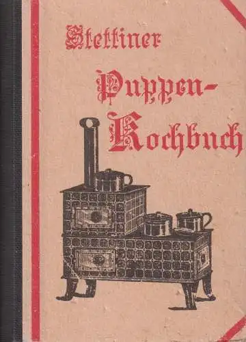 Buch: Stettiner Puppen-Kochbuch, Richard Braun, gebraucht, gut, Rezepte