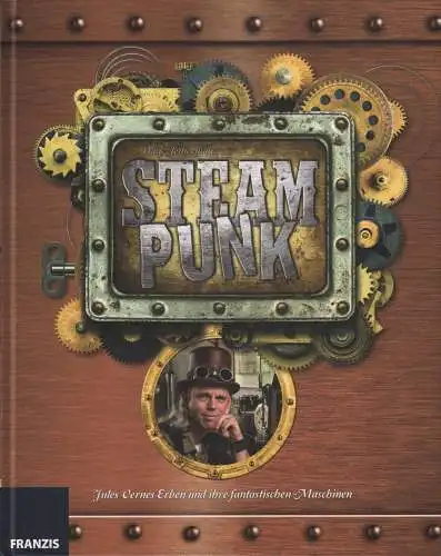 Buch: Steampunk, Aetherman, Dan, 2015, Franzis, Jules Vernes Erben, sehr gut