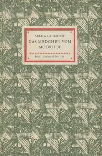 Insel-Bücherei 285, Das Mädchen vom Moorhof, Lagerlöf, Selma. 1959, Insel-Verlag