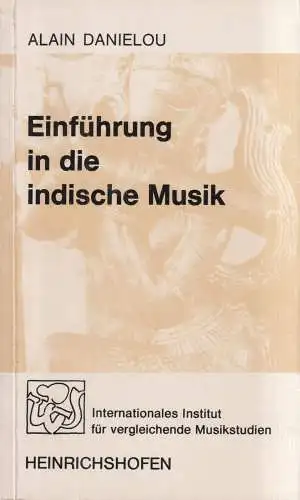 Buch: Einführung in die indische Musik, Alain Danielou, Heinrichshofen, 1975