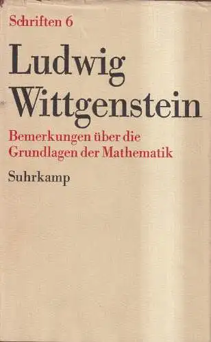 Buch: Bemerkungen über die Grundlagen der Mathematik, Ludwig Wittgenstein, 1974