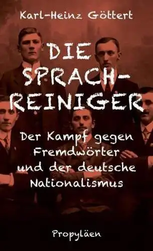 Buch: Die Sprachreiniger, Karl-Heinz Göttert, 2019, Propyläen Verlag