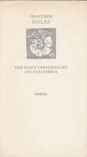 Buch: Der Hahn verscheucht die Finsternis, Halas, Frantisek. 1970