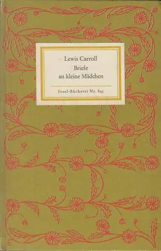 Insel-Bücherei 845, Briefe an kleine Mädchen, Lewis, Carroll. 1966, Insel-Verlag