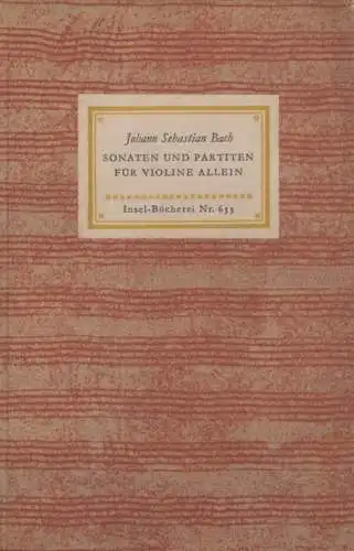 Insel-Bücherei 655, Sonaten und Partiten für Violine allein, Bach. 1958