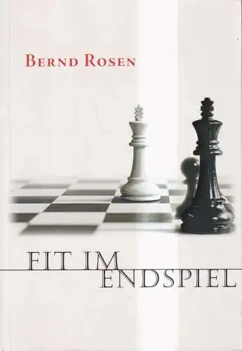 Buch: Fit im Endspiel, Bernd Rosen, 2011, Chessgate, Schach, gebraucht, sehr gut