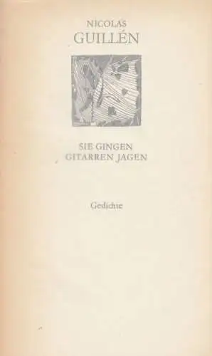 Buch: Sie gingen Gitarren jagen, Guillen, Nicolas. Weiße Reihe, 1977, Gedichte