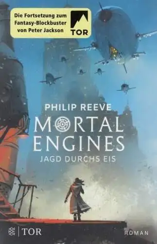 Buch: Mortal Enginges: Jagd durchs Eis, Reeve, Philip, 2018, Fischer Tor