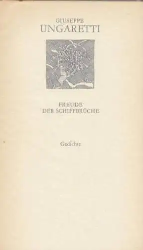 Buch: Freude der Schiffbrüche, Ungaretti, Giuseppe. Weiße Reihe, 1977, Gedichte